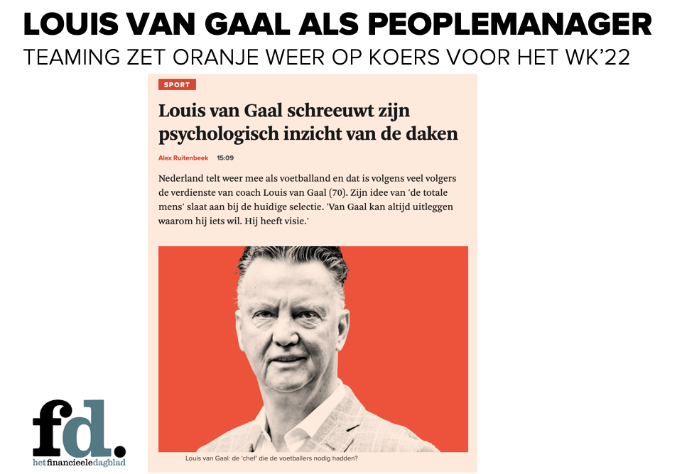 Louis van Gaal als peoplemanager bij Oranje (teaming, Patrick Davidson)
